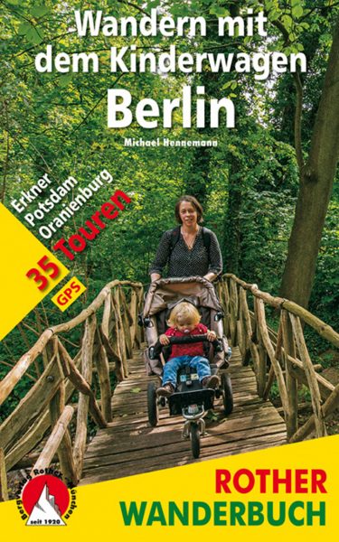 Wanderführer für Familien vom Bergverlag Rother: Wandern Mut dem Kinderwagen – Berlin // HIMBEER