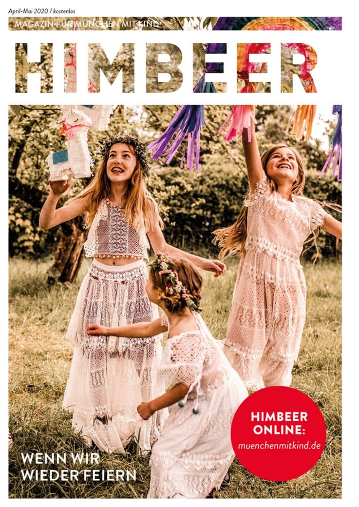 HIMBEER Magazin für München mit Kind April-Mai 2020 // HIMBEER