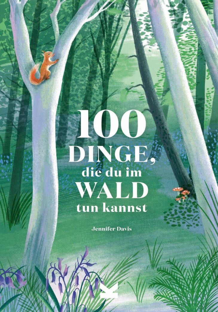 Kinderbuch über den Wald: 100 Dinge, die du im Wald tun kannst // HIMBEER