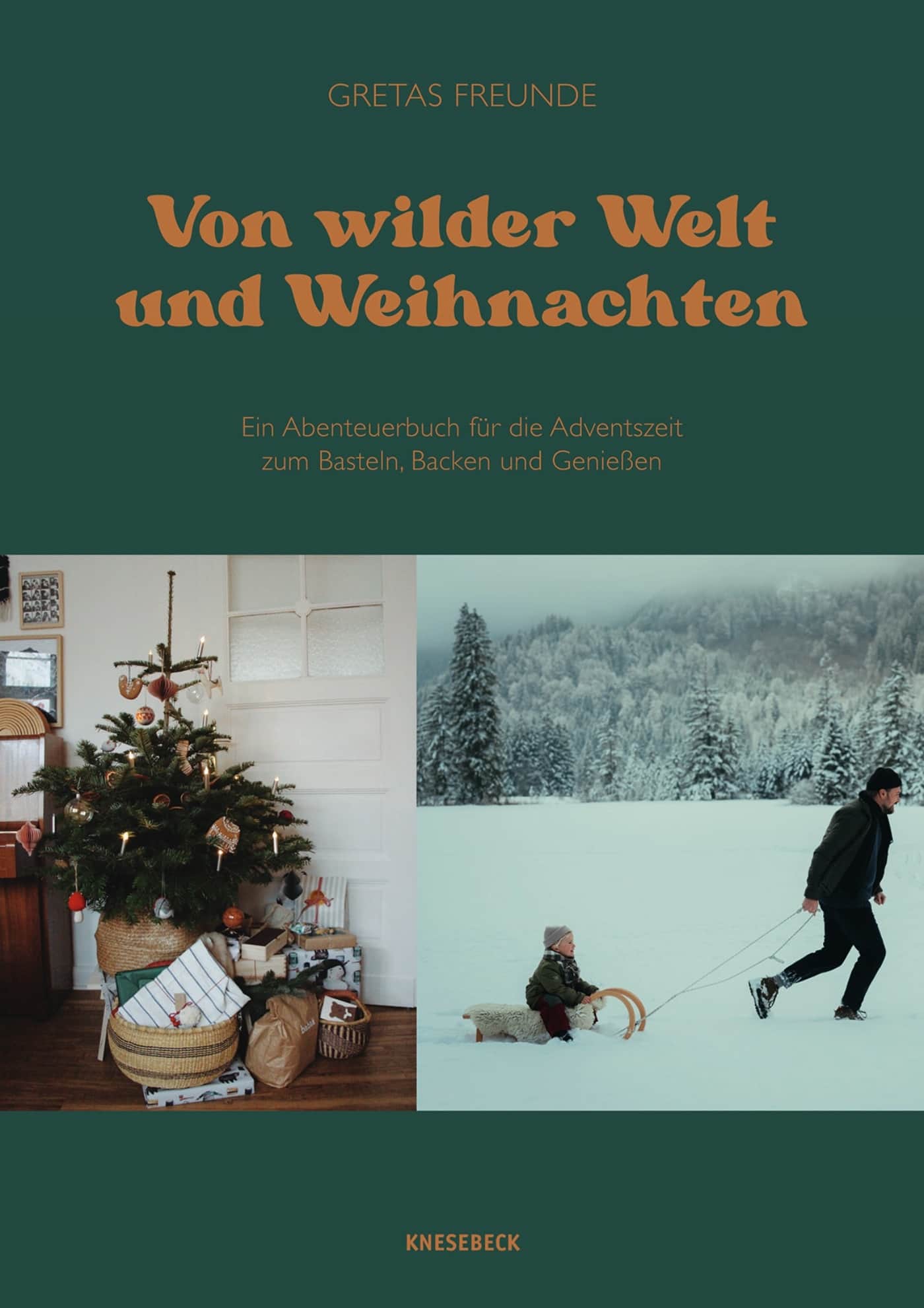 Weihnachtsbuch von Gretas Freunde: Basteln, Backen, Beisammensein mit Kindern, als Familie in der Weihnachtsfeier- und Winterzeit // HIMBEER