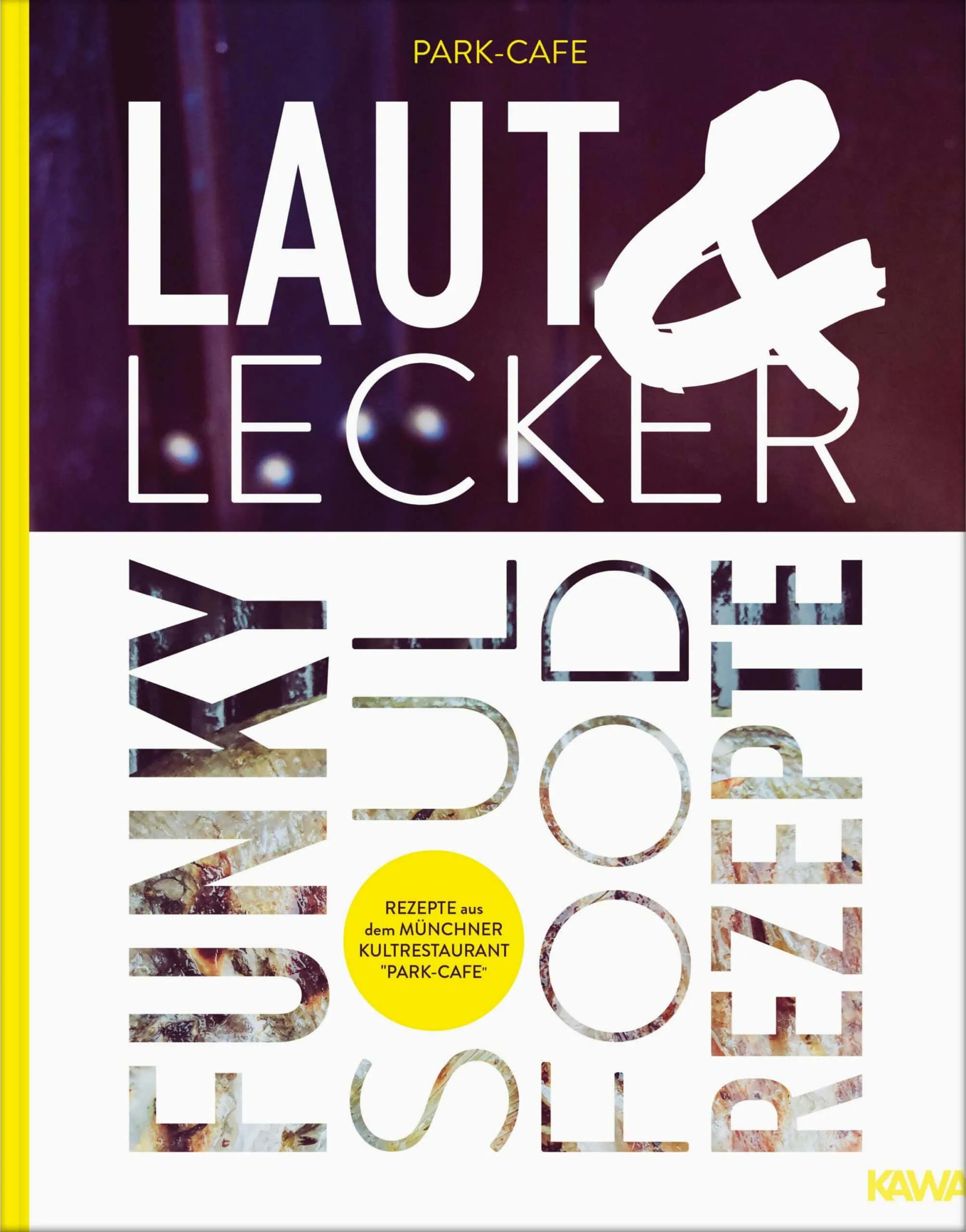 Kochbuch von Chris Lehner: Laut & Lecker: Funky Soul Food Rezepte – Rezepte aus dem Münchner Kultrestaurant Park Café // HIMBEER