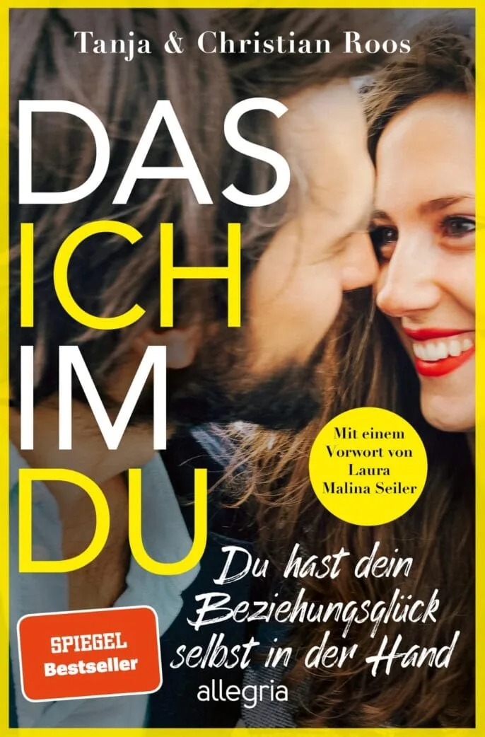 Tanja & Christian Roos: Das Ich im Du. Du hast dein Beziehungsglück selbst in der Hand. Beziehungsratgeber // HIMBEER