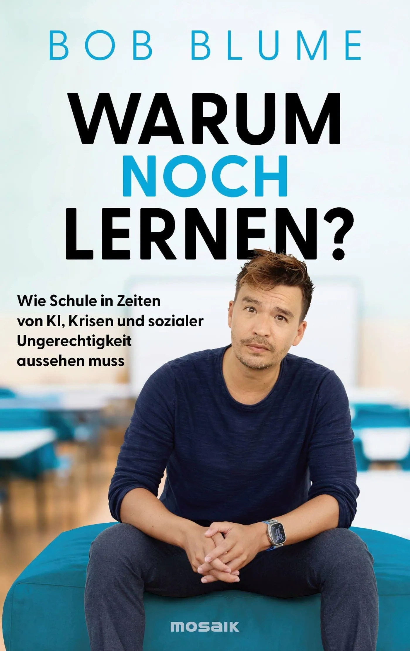 Sachbuchtipps für Eltern – Bildungsfragen und Schule: Warum noch lernen von Bob Blume // HIMBEER