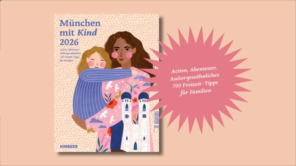 Familien-Freizeit-Guide München mit Kind 2026 // HIMBEER