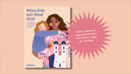 Familien-Freizeit-Guide München mit Kind 2026 // HIMBEER