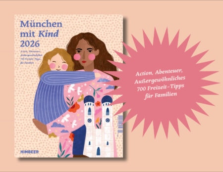 Familien-Freizeit-Guide München mit Kind 2026 // HIMBEER