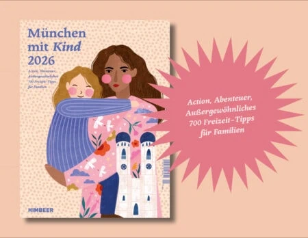 Familien-Freizeit-Guide München mit Kind 2026 // HIMBEER
