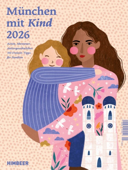 Familien-Freizeit-Guide München mit Kind 2026 // HIMBEER